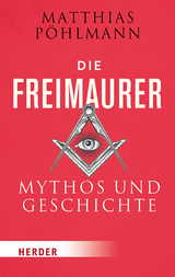 Die Freimaurer - Matthias P&ouml;hlmann