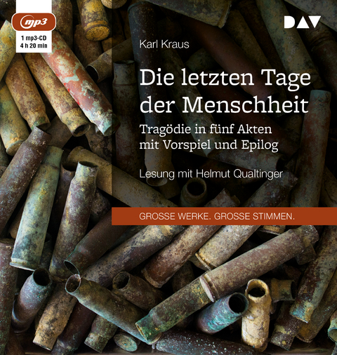 Die letzten Tage der Menschheit. Trag&ouml;die in f&uuml;nf Akten mit Vorspiel und Epilog - Karl Kraus