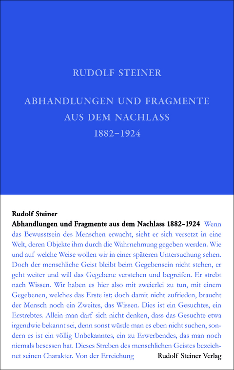 Abhandlungen und Fragmente aus dem Nachlass 1897&ndash;1925 - Rudolf Steiner