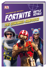 Unabh&auml;ngig und inoffiziell: Fortnite. Das Gewinner-Handbuch - Kevin Pettman