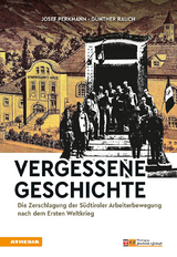 Vergessene Geschichte - Josef Perkmann, G&uuml;nther Rauch