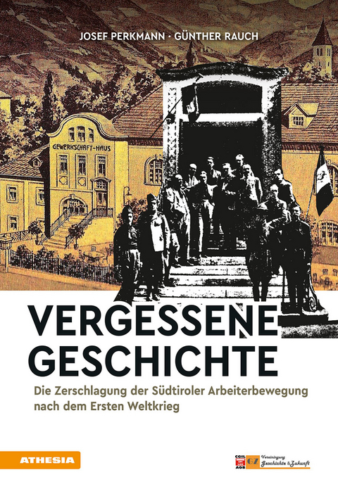 Vergessene Geschichte - Josef Perkmann, G&uuml;nther Rauch
