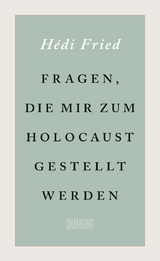 Fragen, die mir zum Holocaust gestellt werden - H&eacute;di Fried