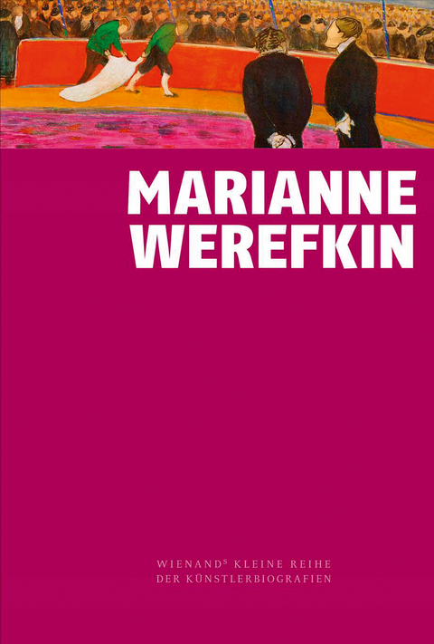 Marianne Werefkin - Roman Zieglg&auml;nsberger