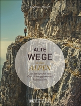 Alte Wege in den Alpen - Eugen E. H&uuml;sler