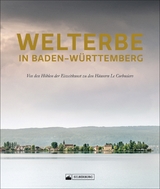 Welterbe in Baden-W&uuml;rttemberg - 