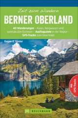 Zeit zum Wandern Berner Oberland - Eugen E. H&uuml;sler