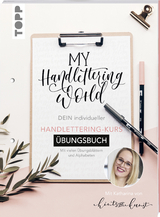 My Handlettering World: Dein individueller Handlettering-Kurs - Übungsbuch - Katharina Hailom
