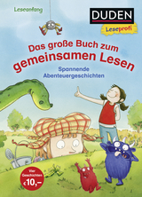Duden Leseprofi &ndash; Das gro&szlig;e Buch zum gemeinsamen Lesen - Luise Holthausen