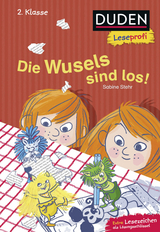 Duden Leseprofi &ndash; Die Wusels sind los, 2. Klasse - Sabine Stehr