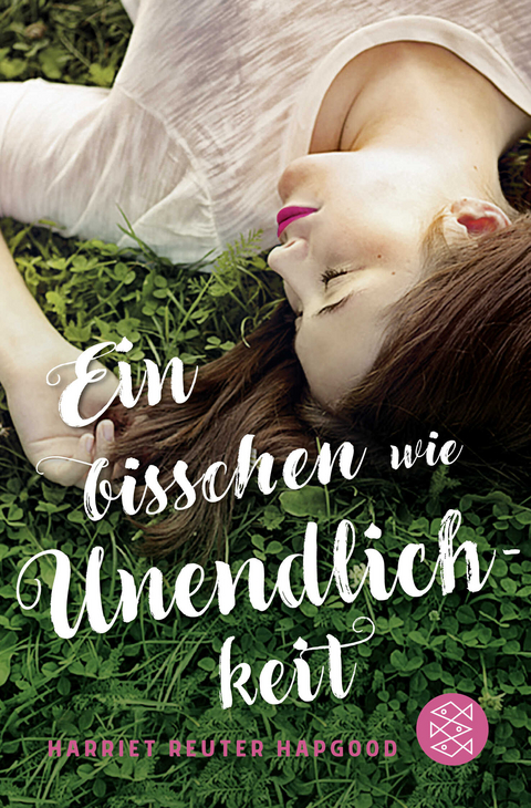 Ein bisschen wie Unendlichkeit - Harriet Reuter Hapgood