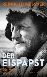 Der Eispapst - Reinhold Messner