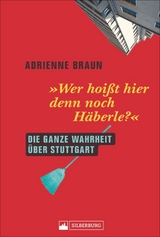 Wer hoi&szlig;t hier denn noch H&auml;berle? - Adrienne Braun
