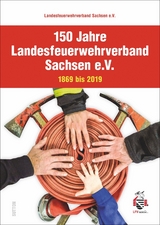 150 Jahre Landesfeuerwehrverband Sachsen e.V. -  Landesfeuerwehrverband Sachsen E.v.,  Stadtfeuerwehrverband Dresden E.v. Branddirektor Carsten L&ouml;we