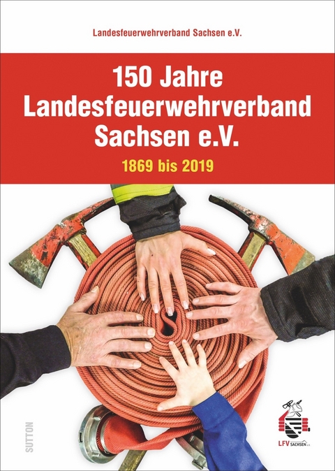 150 Jahre Landesfeuerwehrverband Sachsen e.V. -  Landesfeuerwehrverband Sachsen E.v.,  Stadtfeuerwehrverband Dresden E.v. Branddirektor Carsten L&ouml;we