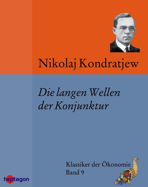 Die langen Wellen der Konjunktur - Nikolaj Kondratjew