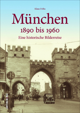 M&uuml;nchen 1890 bis 1960 - Klaus Fr&ouml;ba