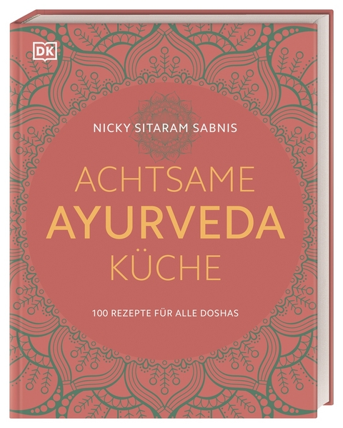 Achtsame Ayurveda-Küche - Nicky Sitaram Sabnis
