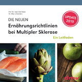 DIE NEUEN Ern&auml;hrungsrichtlinien bei Multipler Sklerose - Olaf Prof. Dr. med. Adam, Silke Dr. med. Lichtenstein