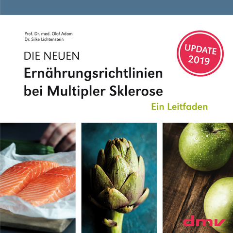 DIE NEUEN Ernährungsrichtlinien bei Multipler Sklerose - Olaf Prof. Dr. med. Adam, Silke Dr. med. Lichtenstein