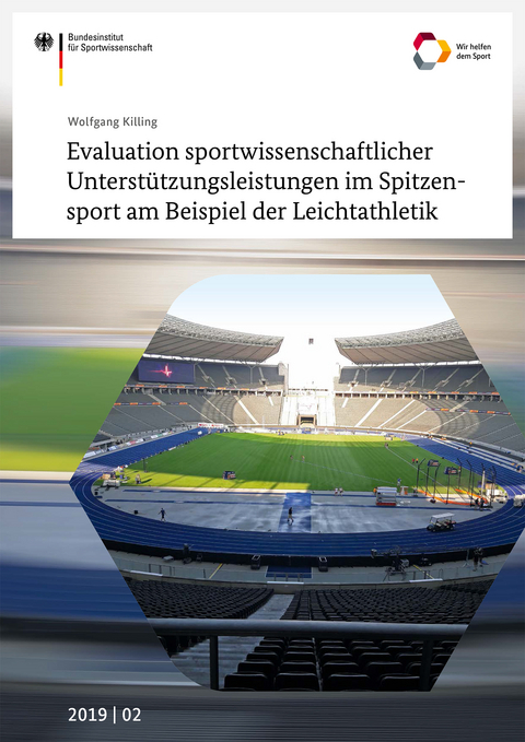 Evaluation sportwissenschaftlicher Unterst&uuml;tzungsleistungen im Spitzensport am Beispiel der Leichtathletik - Wolfgang Killing