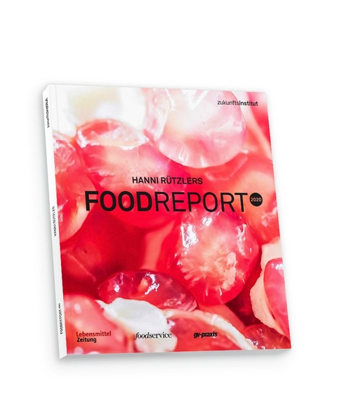 Food Report 2020 - Hanni R&uuml;tzler, Wolfgang Reiter