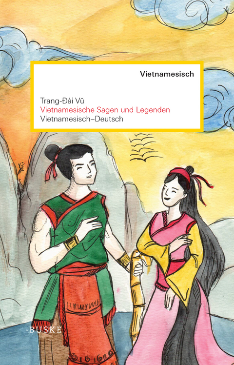 Vietnamesische Sagen und Legenden - Trang-&ETH;&agrave;i Vu