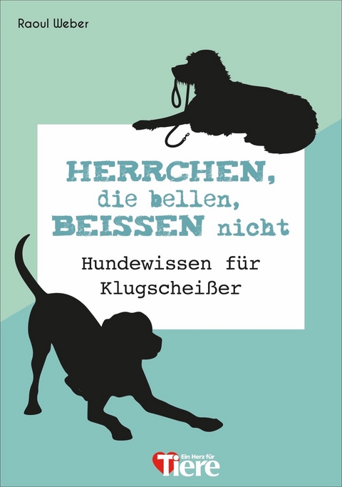 Herrchen, die bellen, bei&szlig;en nicht!