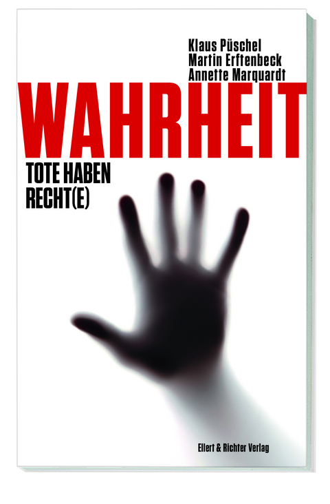 Wahrheit - Klaus P&uuml;schel, Martin Erftenbeck, Annette Marquardt
