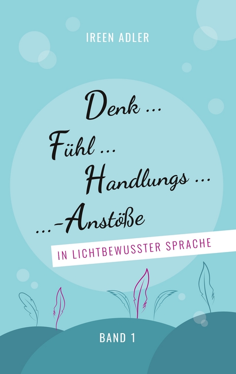 Denkf&uuml;hlhandlungsanst&ouml;&szlig;e - Ireen Adler