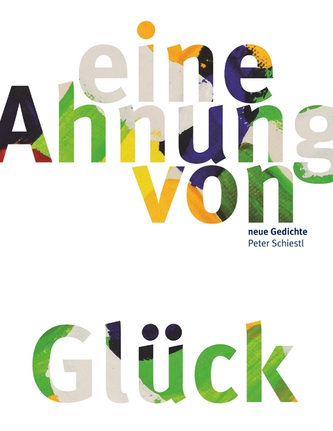 Eine Ahnung von Gl&uuml;ck - Peter Schiestl