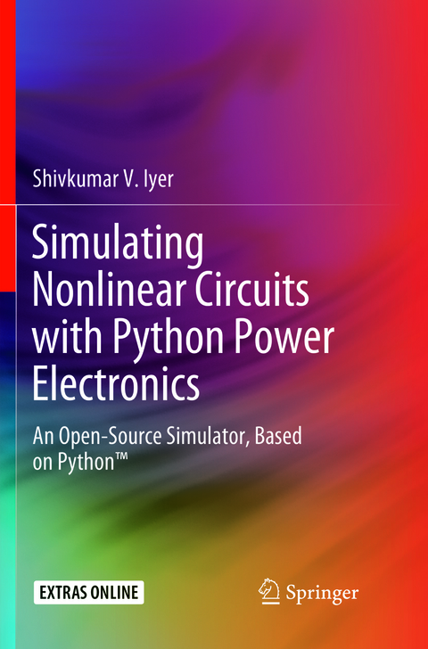 Simulating Nonlinear Circuits with Python Power Electronics - Shivkumar V. Iyer