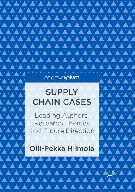 Supply Chain Cases - Olli-Pekka Hilmola