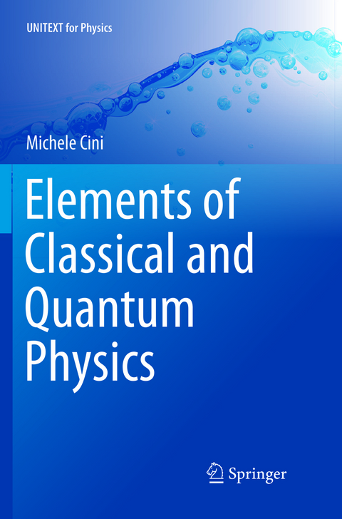 Elements of Classical and Quantum Physics - Michele Cini