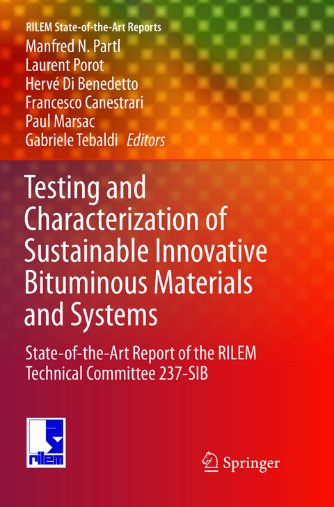 Testing and Characterization of Sustainable Innovative Bituminous Materials and Systems - 