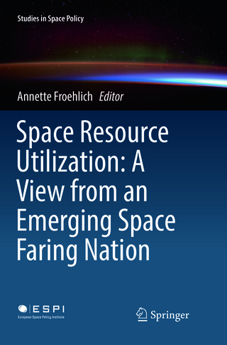 Space Resource Utilization: A View from an Emerging Space Faring Nation