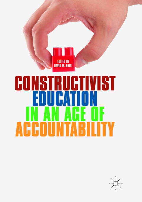 Constructivist Education in an Age of Accountability - 