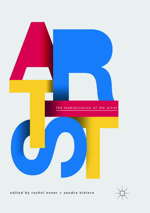 The Mediatization of the Artist - 