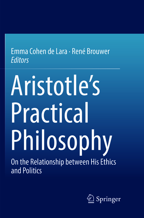Aristotle&rsquo;s Practical Philosophy - 