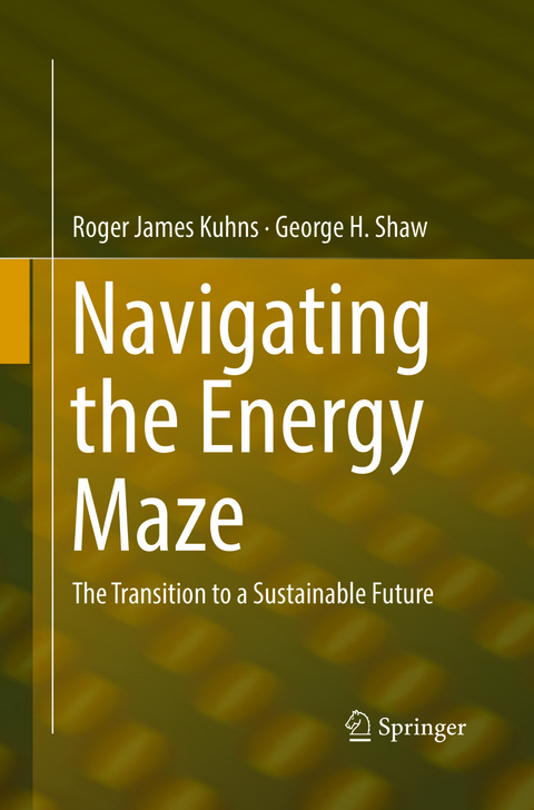 Navigating the Energy Maze - Roger James Kuhns, George H. Shaw