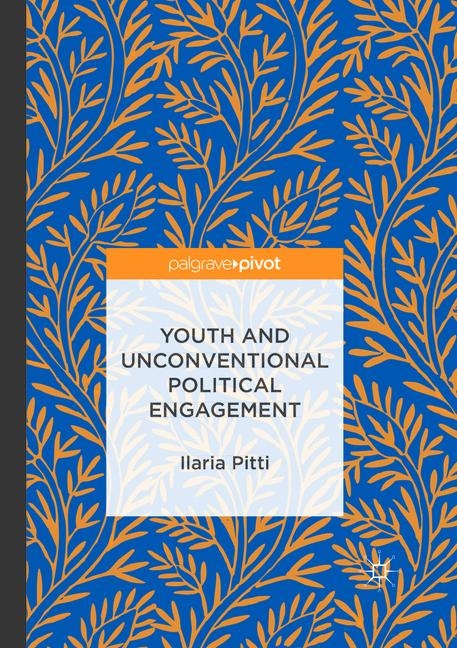 Youth and Unconventional Political Engagement - Ilaria Pitti