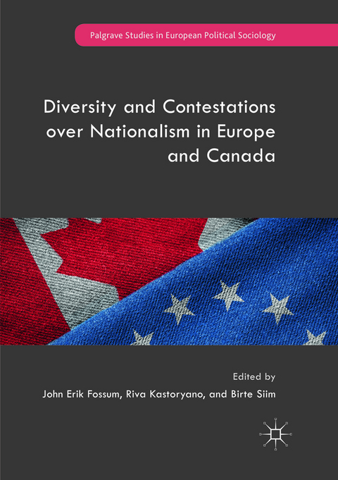 Diversity and Contestations over Nationalism in Europe and Canada - 