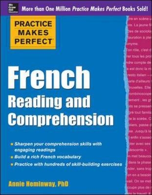 Practice Makes Perfect French Reading and Comprehension -  Annie Heminway