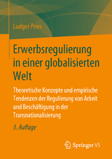 Erwerbsregulierung in einer globalisierten Welt - Pries, Ludger