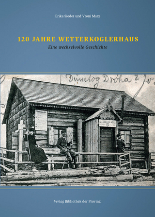 120 Jahre Wetterkoglerhaus