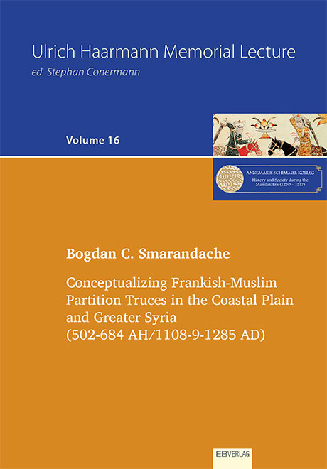 Conceptualizing Frankish-Muslim Partition Truces in the Coastal Plain and Greater Syria - Bogdan C. Smarandache