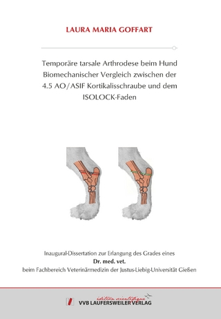 Temporäre tarsale Arthrodese beim Hund Biomechanischer Vergleich zwischen der 4.5 AO / ASIF Kortikalisschraube und dem ISOLOCK-Faden