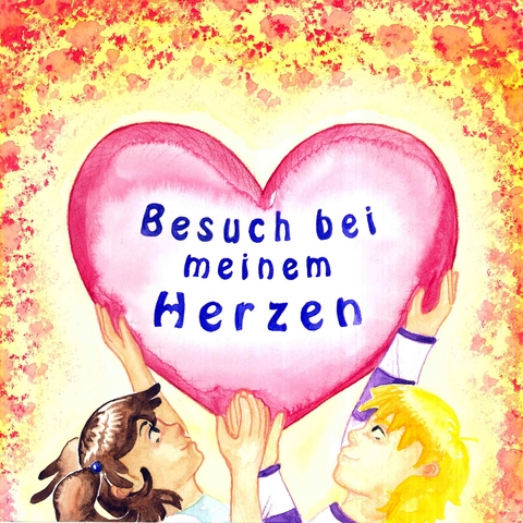 Besuch bei meinem Herzen - Brigitta M&uuml;llner