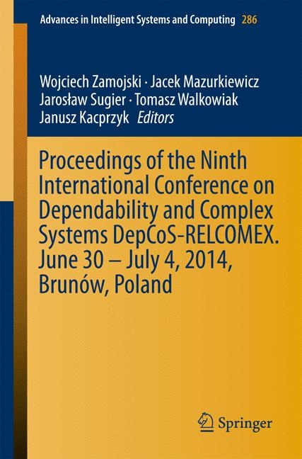 Proceedings of the Ninth International Conference on Dependability and Complex Systems DepCoS-RELCOMEX. June 30 &ndash; July 4, 2014, Brun&oacute;w, Poland - 