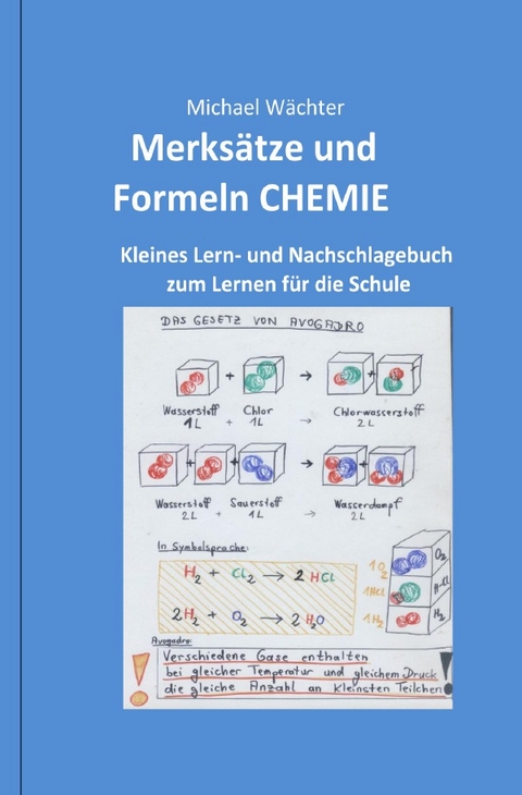 Chemie Grundwissen / Merks&auml;tze und Formeln CHEMIE - Michael W&auml;chter
